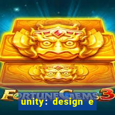 unity: design e desenvolvimento de jogos pdf